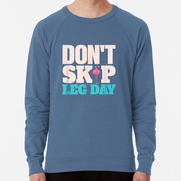 Dont Skip Leg Day Pink Flamingo Loose Fit Sweatshirt
